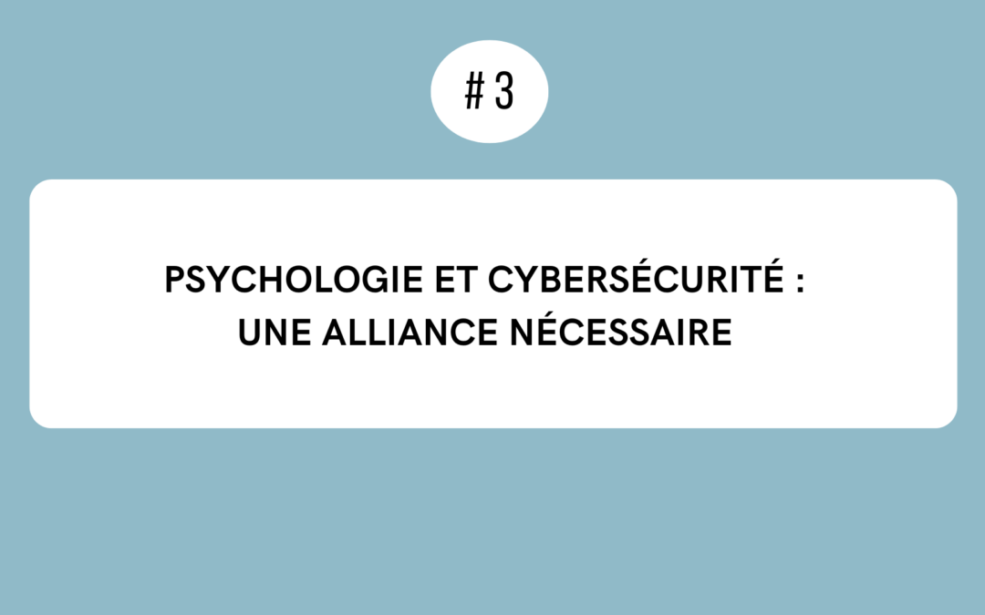 14h-15h | Psychologie et cybersécurité : une alliance nécessaire